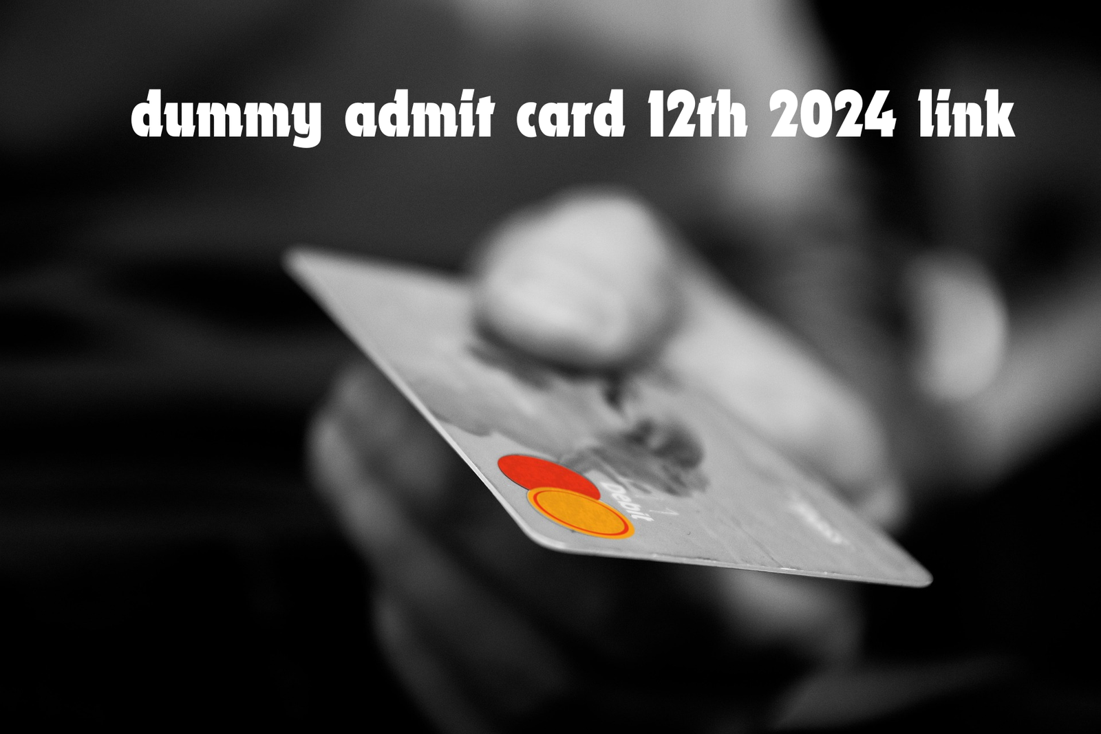 dummy admit card 12th 2024 link